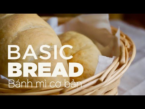 Basic Yeast Bread - Bánh Mì Cơ Bản | Bakez - Baking Recipes and Tutorials
