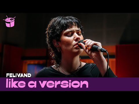 FELIVAND – ‘Not Your Fault’ (live for Like A Version)