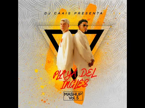PLAYA DEL INGLÉS X PÉGATE MÁS (CAAIS MASHUP Vol. 5)