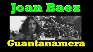 Guantanamera -- Joan Baez