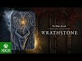 The Elder Scrolls Online: Wrathstone – Official Trailer