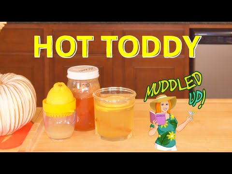 Hot Toddy recipe to soothe your cold!
