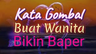 Download lagu KATA GOMBAL BUAT WANITA BIKIN BAPER mp3