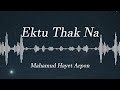 Ektu Thak Na  | Brishtir Opekkhay | Mahamud Hayet Arpon