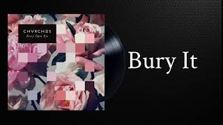 CHVRCHES Bury It