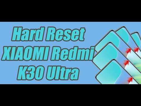 Hard Reset XIAOMI Redmi K30 Ultra
