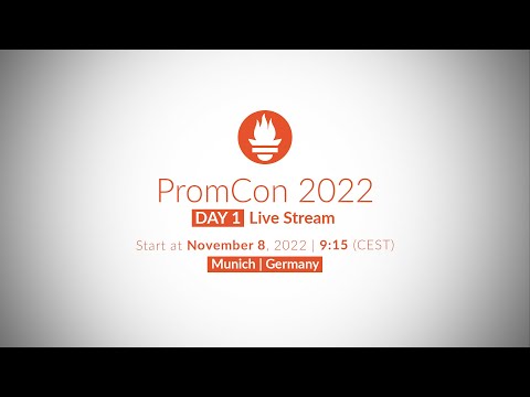 PromCon EU 2022 - Day 1 Live
