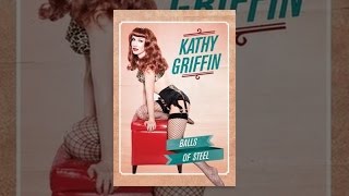 Kathy Griffin: Balls Of Steel
