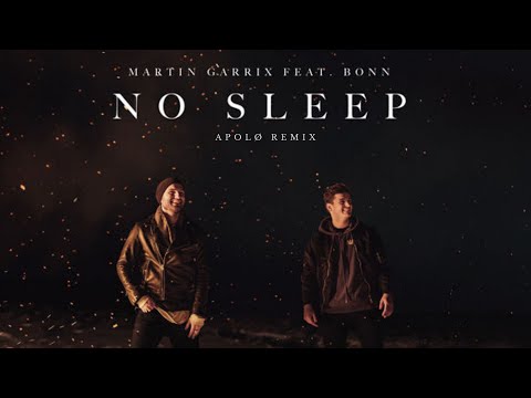 Martin Garrix feat. Bonn - No Sleep (Apolø Remix)
