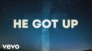 VaShawn Mitchell - He Got Up (Official Lyric Video)