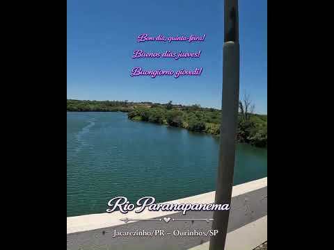 💜 Bom dia, quinta-feira! Rio Paranapanema