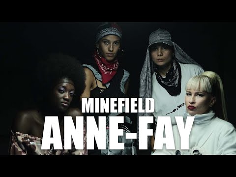 Anne-Fay - Minefield (directed by Stacii Samidin)