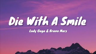 Lady Gaga &amp; Bruno Mars - Die With A Smile (Lyrics) || @Vibeefy.Lyrics