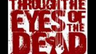 Through The Eyes Of The Dead- As Good As Dead