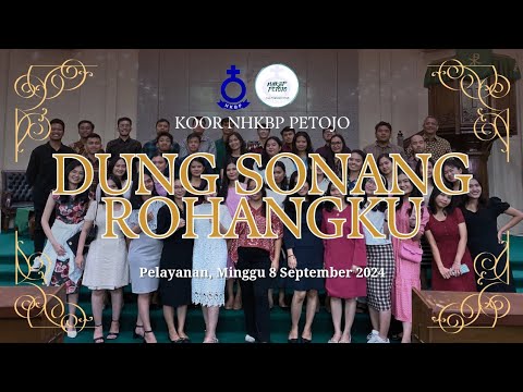 🎶 Dung Sonang Rohangku– Paduan Suara NHKBP Petojo 🎶
