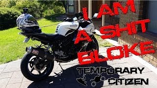 I'm a Shit Bloke - Hyosung GT650R