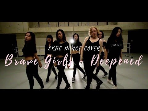 [SKDC] Brave Girls (브레이브걸스) - Deepened (변했어) Dance Cover