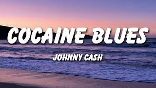 Johnny Cash - Cocaine Blues (Lyrics)