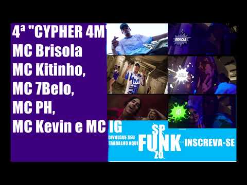 4ª "CYPHER 4M" - MC Brisola, MC Kitinho, MC 7Belo, MC PH, MC Kevin e MC IG(DJ Nene MPC)