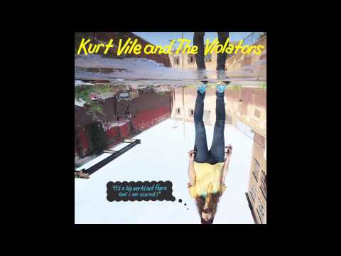 Kurt Vile - Feel My Pain