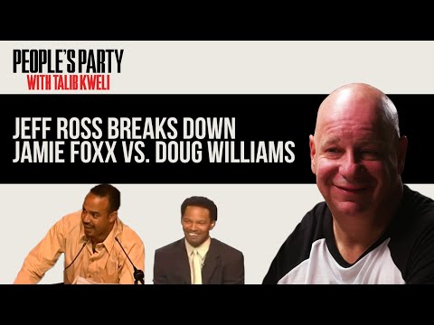 Jeff Ross Goes Behind The Scenes Of Jamie Foxx Ethering Doug Williams | People's Party Clip