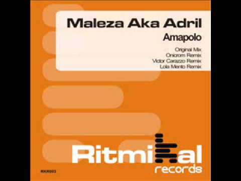 Maleza Aka Adril - Amapolo - ( Onicrom remix )-streaming