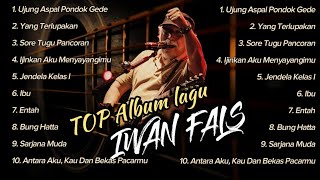 Download lagu 🎶 TOP 10 Lagu Terbaik  iwan fals Full Album Nostalgia Paling Enak Didengar mp3