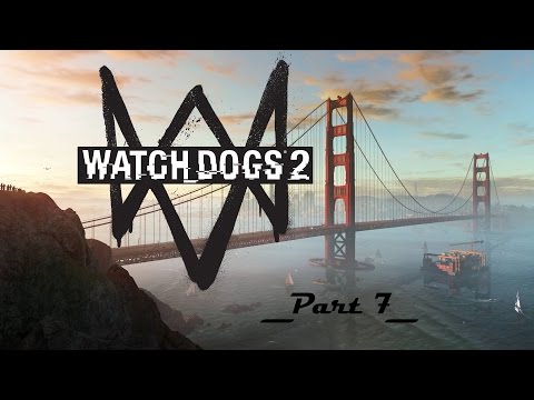 Watch_Dogs 2 Walkthrough pt 7 (Limp Nudle) Full HD