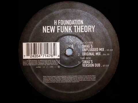 H Foundation  -  New Funk Theory (Swag's Unplugged Mix)