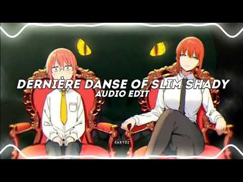 dernière danse x the real slim shady - indila x eminem [edit audio]