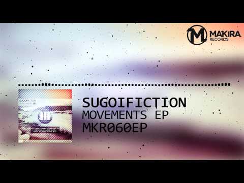 [MKR060] SugoiFiction - Movements EP
