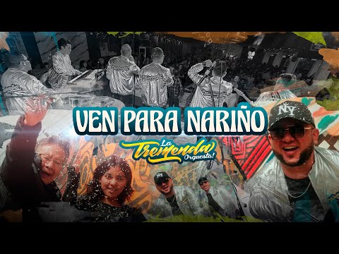 VEN PARA NARIÑO - LA TREMENDA ORQUESTA (VIDEO OFICIAL)