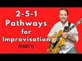 Jazz Guitar Lesson : 2-5-1 Pathways For Improvisation