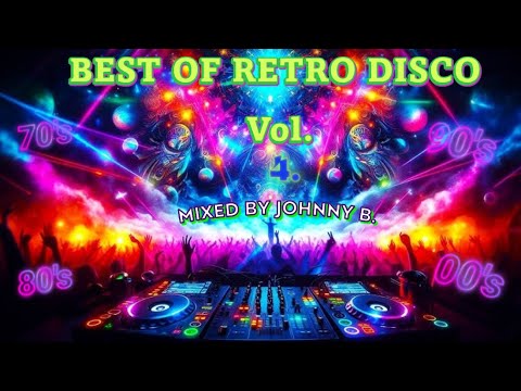 Best Of Retro Disco Vol.4. (Mixed By Johnny B.) (Video Edit)