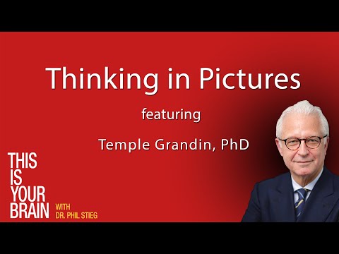 Thinking in Pictures: Temple Grandin on This Is Your Brain