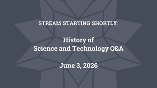 History of Science and Technology Q&A (June 3, 2026)