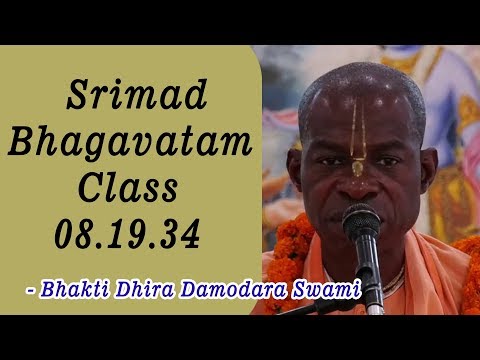 Srimad Bhagavatam Class 08.19.34 By H.H Bhakti Dhira Damodara Swami at ISKCON Juhu on 1st Apr 2018