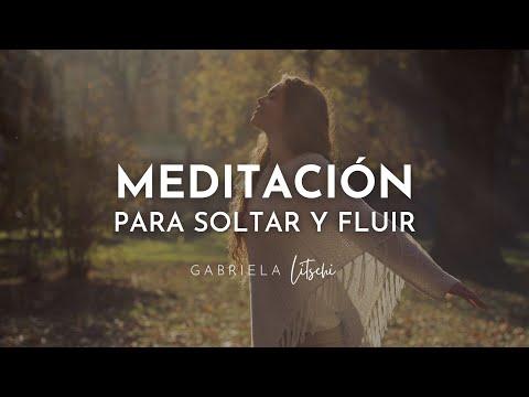 Meditación Guiada para soltar y dejar ir 💜 Respirar y fluir con la vida@GabrielaLitschi