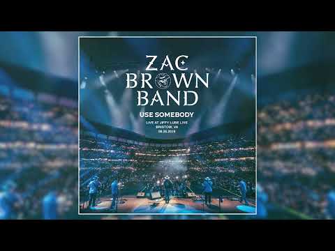 Use Somebody - Zac Brown Band