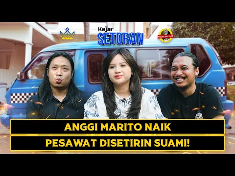KEJAR SETORAN - CERITA ANGGI MARITO NIKAH MUDA SAMA PILOT!!