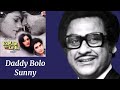 Are Daddy Bolo Sunny Sunny Re L Kishore Kumar Shailendra Singh L Ek Main Aur Ek Tu 1986
