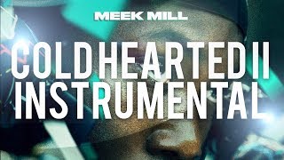 Meek Mill - Cold Hearted 2 (INSTRUMENTAL) #Championships