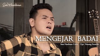 Download lagu MENGEJAR BADAI - NANANG SOEWITO | SAM HASIBUAN COVER [Lirik] mp3
