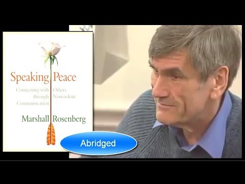 'Speaking Peace' - Marshall Rosenberg -  Nonviolent Communication (NVC) | plus a tribute