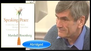 'Speaking Peace' - Marshall Rosenberg -  Nonviolent Communication (NVC) | plus a tribute