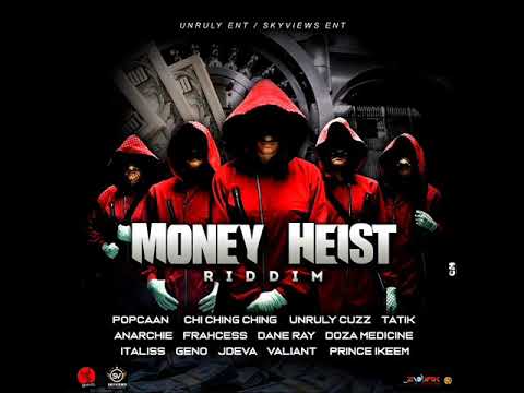 Money Heist Riddim Mix (Full) Feat. Chi Ching Ching, Popcaan, Dane Ray (Oct. 2019)