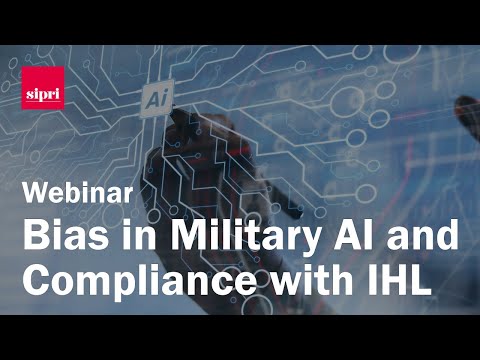 Video Thumbnail: Webinar: Bias in Military AI and Compliance with IHL
