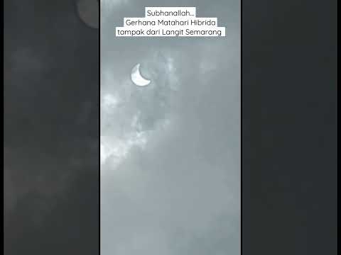 Subhanallah... Gerhana Matahari Hibrida di Langit Semarang #gerhanamatahari #trending  #ramadhan