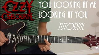 Ozzy Osbourne - &quot;You Looking At Me Looking At You&quot; Guitar Solo Tutorial