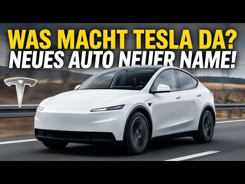 Was macht Tesla da? Neues Auto-Neuer Name!